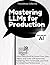 Mastering LLMs for Producti...
