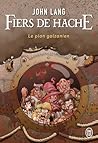 Fiers de hache: Le plan galzanien Fiers de hache: Le plan galzanien