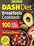 DASH Diet Breakfasts Сookbo...