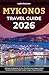 Mykonos Travel Guide 2026: ...
