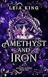 AMETHYST AND IRON...