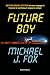 Future Boy : Retour vers le futur et mon voyage à travers le continuum espace-temps