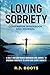 Loving Sobriety : Companion...