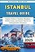 Istanbul Travel Guide 2025:...