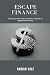 Escape Finance How to prepa...