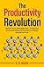 The Productivity Revolution by B. N. MAINA