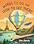 Where to Go, and How to Get...