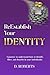 ReEstablish Your Identity by D. Roberts
