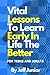 Vital Lessons to Learn Early in Life the Better: For Teens and Adults