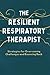 The Resilient Respiratory T...