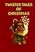 Twisted Tales of Christmas