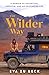 The Wilder Way by Eva Zu Beck The Wilder Way by Eva Zu Beck