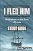 I Fled Him Study Guide: Med...