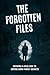 The Forgotten Files: Revivi...