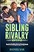 Sibling Rivalry Demystified...