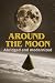 Around the moon: Abridged a...