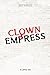 Clown Empress: Topia - Book 7