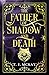 The Father of Shadow and Death