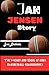 JAN JENSEN STORY: The Heart...