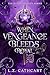 When Vengeance Bleeds Royal (The Blood Descent Series, #1)