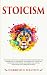 Stoicism: Discover How Stoi...