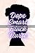 Dope Smart Black Nurse Dail...