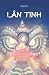 Lân Tinh by Giai Du