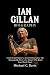 Ian Gillan Biography: From ...