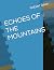 ECHOES OF THE MOUNTAINS