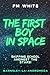 The First Boy in Space: Ski...