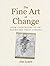 The Fine Art of Change: From Court Rooms to Art Rooms and Trout Streams