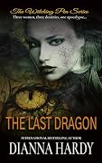 The Last Dragon: Three women, three destinies, one apocalypse...