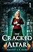 The Cracked Altar: A Mediev...