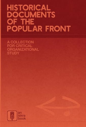Historical Documents of the Popular Front: A Collection for Critical Organizational Study (Hardcover)