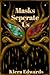Masks Seperate Us by Kiera Jaye Edwards