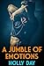 A Jumble of Emotions by Holly Day