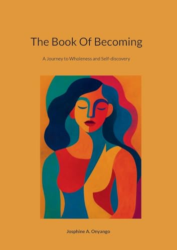 The Book Of Becoming: A Journey to Wholeness and Self-discovery (Paperback)