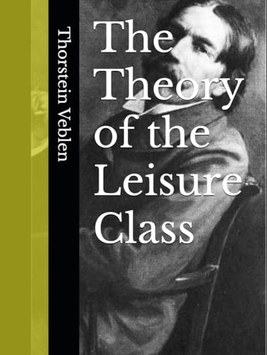 The Theory of the Leisure Class