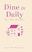 Dine in Daily by Tiffany Midodzi