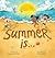 Summer is... A Summer Read Aloud Rhyming Book for Toddlers and Kids: Fun and Educational Rhyming Picture Book