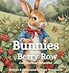 Bunnies in the Berry Row by Eliza Thorncroft