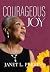 Courageous Joy