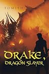 Drake, Dragon Slayer