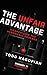 The Unfair Advantage by Todd  Hagopian