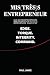 Mis(très)s Entrepreneur Manifesto: Edge. Torque. Integrity. Command.