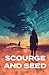 Scourge & Seed