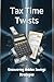 Tax Time Twists: Uncovering...