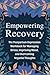 Empowering Recovery: The Po...
