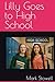 Lilly Goes to High School by Mark Stowell