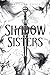The Shadow Sisters